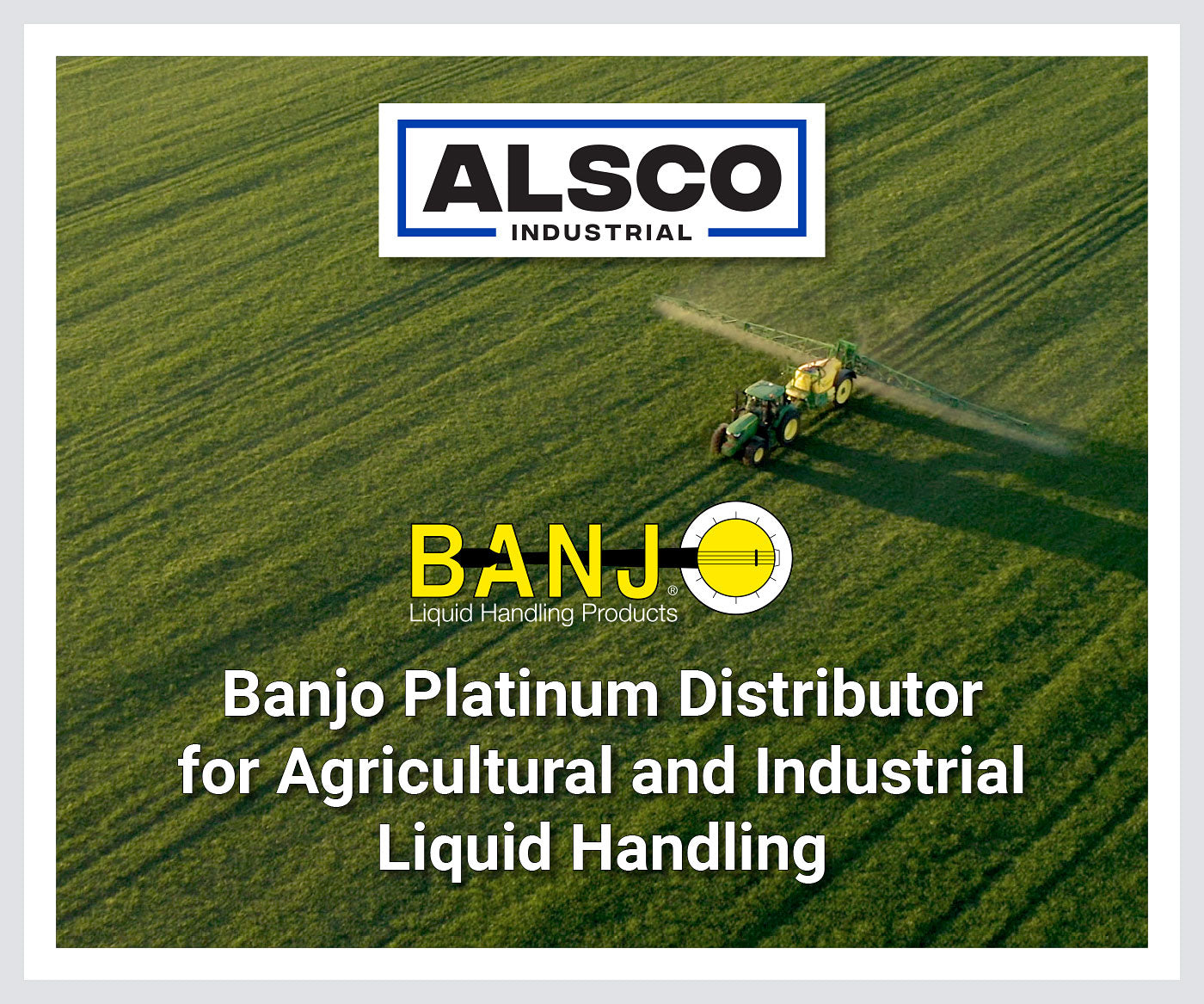 Alsco Industrial Banjo Platinum Distributor for Agricultural and Industrial Liquid Handling
